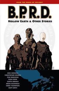 B.P.R.D. Hollow Earth & Other Stories: Bureau for Paranormal Research and Defense