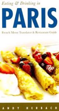 Eating & Drinking in Paris: French Menu Translator & Restaurant Guide