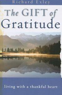 The Gift of Gratitude: Living with a Thankful Heart