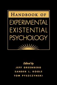Handbook of Experimental Existential Psychology