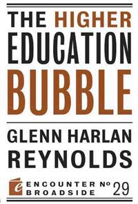 The Higher Education Bubble