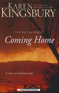 Coming Home: A Story of Unending Love and Eternal Promise