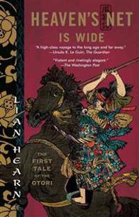 Heaven's Net Is Wide: The First Tale of the Otori
