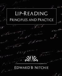 Lip-Reading Principles and Practice (new Edition)