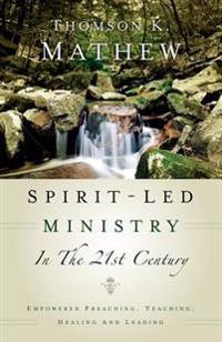 Spirit-Led Ministry in the 21st Century