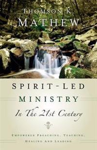Spirit-Led Ministry in the 21st Century