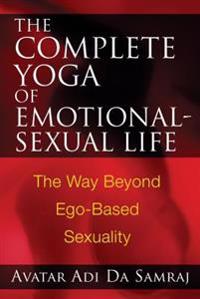 Complete Yoga of Emotional-sexual Life