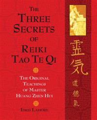 Three Secrets of Reiki Tao Te Qi