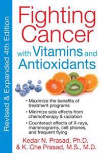 Fighting Cancer with Vitamins Minerals and Antioxidants