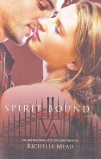 Vampire Academy 05. Spirit Bound