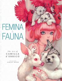 Femina and Fauna: The Art of Camilla D'Errico