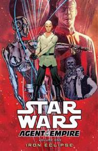 Star Wars: Agent of the Empire, Volume 1: Iron Eclipse
