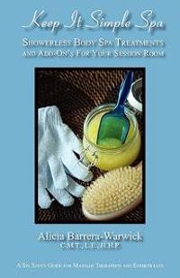 Keep It Simple Spa: Showerless Body Spa Treatments and Add-On's for Your Session Room