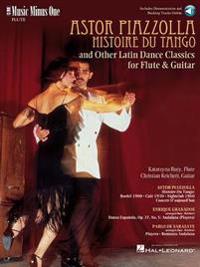 Astor Piazzolla: Histoire Du Tango and Other Latin Dance Classics for Flute & Guitar [With CD]