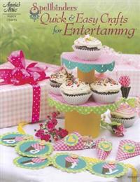 Spellbinders Quick & Easy Crafts for Entertaining
