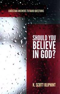 Should You Believe in God?