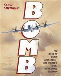 Bomb: The Race to Build--And Steal--The World's Most Dangerous Weapon