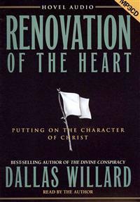 Renovation of the Heart: Putting on the Character of Christ