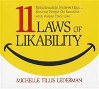 11 Laws of Likability: Relationship Networking... Because People Do Business with People They Like
