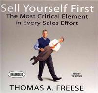 Sell Yourself First: The Most Critical Element in Every Sales Effort