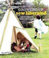 Growing Up Sew Liberated