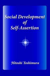 Social Development of Self-Assertion