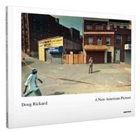 Doug Rickard: A New American Picture