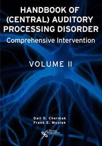 Handbook of Central Auditory Processing Disorders