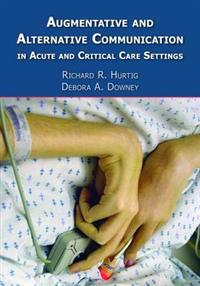 Augmentative and Alternative Communication in Acute and Critical Care Settings