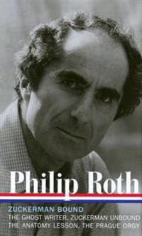 Philip Roth: Zuckerman Bound: A Trilogy and Epilogue 1979-1985