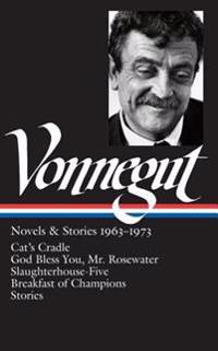 Kurt Vonnegut: Novels & Stories 1963-1973