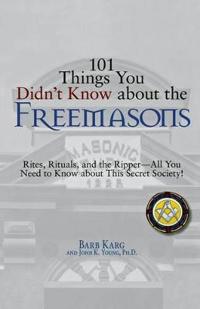101 Things You Didn't Know About the Freemasons