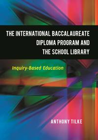 The International Baccalaureate Diploma Program and the School Library
