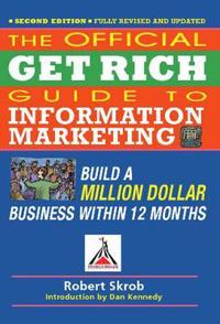 Official Get Rich Guide to Information Marketing