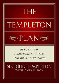 The Templeton Plan: 21 Steps to Success and Happiness