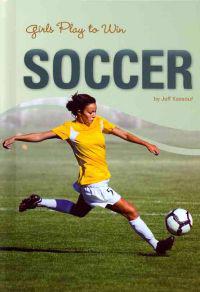 Girls Play to Win Soccer