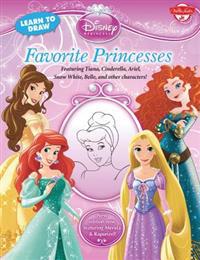 Learn to Draw: Favorite Princesses: Featuring Tiana, Cinderella, Ariel, Snow White, Belle, and Other Characters!