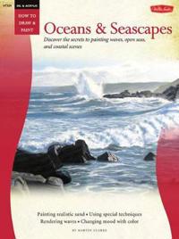 Oil & Acrylic: Oceans & Seascapes