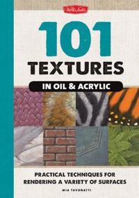 101 Textures in Oil & Acrylic