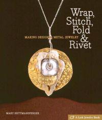 Wrap, Stitch, Fold and Rivet