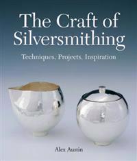 Craft of Silversmithing