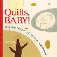 Quilts, Baby!