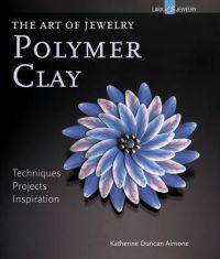 The Art of Jewelry: Polymer Clay
