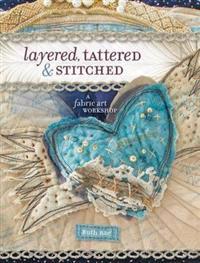 Layered, Tattered & Stitched