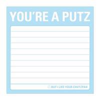 Sticky Notes: You're a Putz