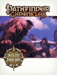 Pathfinder Chronicles: Into the Darklands