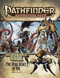 Pathfinder Adventure Path: Shattered Star Part 6 - The Dead Heart of Xin