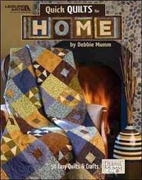 Debbie Mumm: Quick Quilts for Home