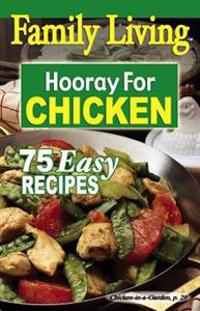 Family Living: Hooray for Chicken