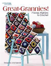 Great Grannies!: 7 Scrap Afghans to Crochet